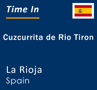 Current local time in Cuzcurrita de Rio Tiron, La Rioja, Spain