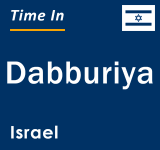 Current local time in Dabburiya, Israel