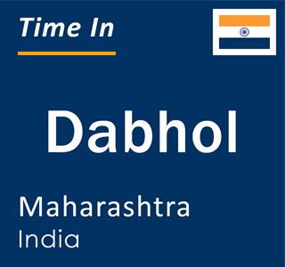 Current local time in Dabhol, Maharashtra, India