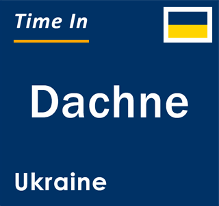 Current local time in Dachne, Ukraine