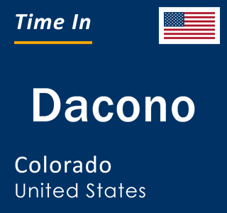 Current local time in Dacono, Colorado, United States