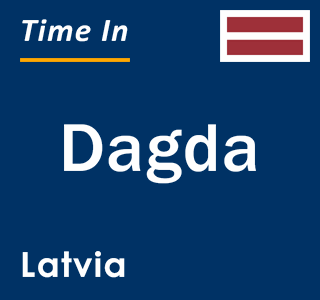 Current local time in Dagda, Latvia