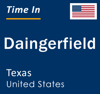 Current local time in Daingerfield, Texas, United States