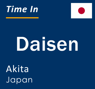 Current local time in Daisen, Akita, Japan