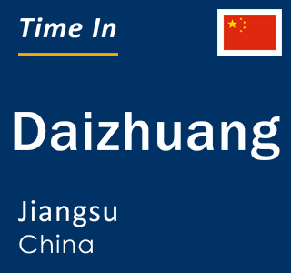 Current local time in Daizhuang, Jiangsu, China