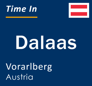 Current local time in Dalaas, Vorarlberg, Austria