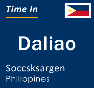 Current local time in Daliao, Soccsksargen, Philippines