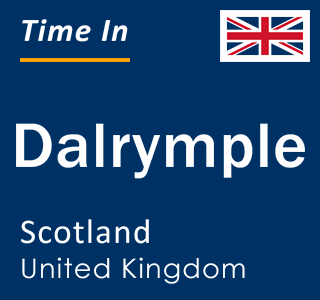 Current local time in Dalrymple, Scotland, United Kingdom