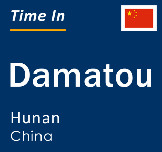 Current local time in Damatou, Hunan, China