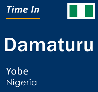 Current local time in Damaturu, Yobe, Nigeria