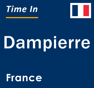 Current local time in Dampierre, France