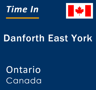 Current local time in Danforth East York, Ontario, Canada