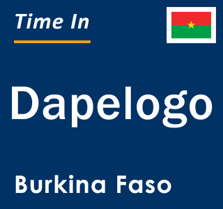 Current local time in Dapelogo, Burkina Faso