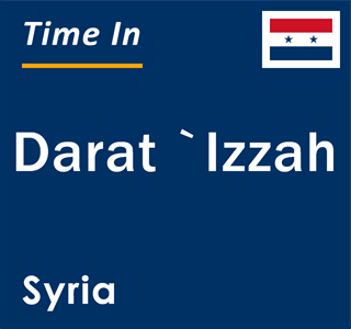 Current local time in Darat `Izzah, Syria