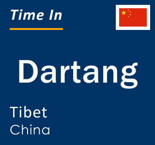 Current local time in Dartang, Tibet, China