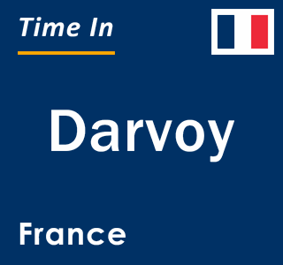 Current local time in Darvoy, France