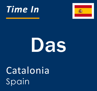 Current local time in Das, Catalonia, Spain