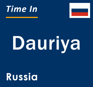 Current local time in Dauriya, Russia