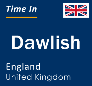 Current local time in Dawlish, England, United Kingdom