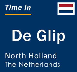 Current local time in De Glip, North Holland, The Netherlands