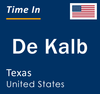 Current local time in De Kalb, Texas, United States