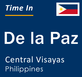 Current local time in De la Paz, Central Visayas, Philippines