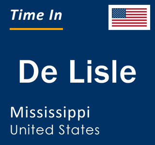 Current local time in De Lisle, Mississippi, United States