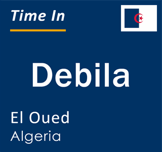 Current local time in Debila, El Oued, Algeria