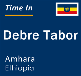 Current local time in Debre Tabor, Amhara, Ethiopia