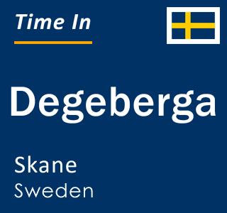 Current local time in Degeberga, Skane, Sweden