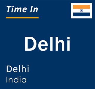 Current local time in Delhi, Delhi, India