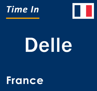 Current local time in Delle, France