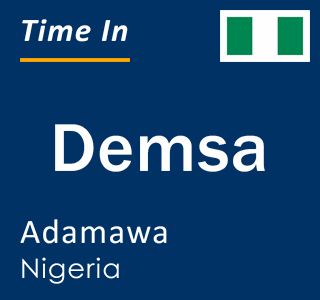 Current local time in Demsa, Adamawa, Nigeria