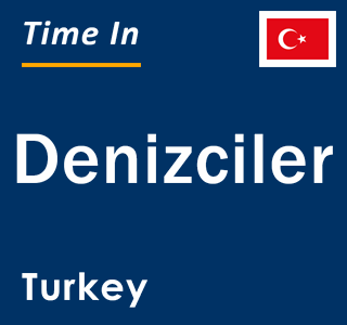 Current local time in Denizciler, Turkey