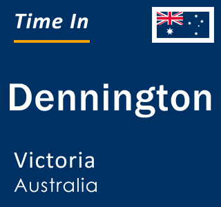 Current local time in Dennington, Victoria, Australia