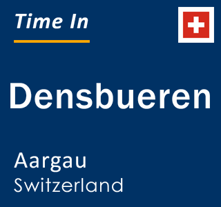 Current local time in Densbueren, Aargau, Switzerland