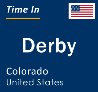 Current local time in Derby, Colorado, United States