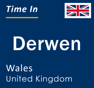 Current local time in Derwen, Wales, United Kingdom