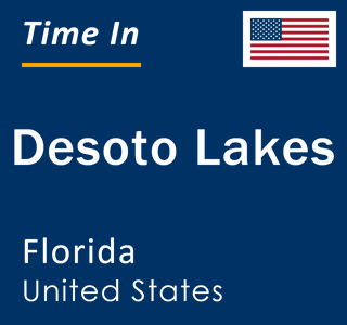 Current local time in Desoto Lakes, Florida, United States