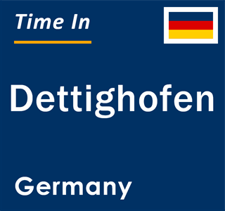 Current local time in Dettighofen, Germany