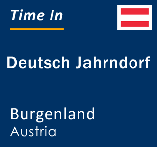 Current local time in Deutsch Jahrndorf, Burgenland, Austria