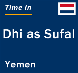 Current local time in Dhi as Sufal, Yemen