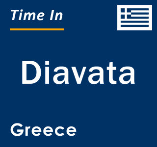 Current local time in Diavata, Greece