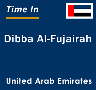 Current local time in Dibba Al-Fujairah, United Arab Emirates