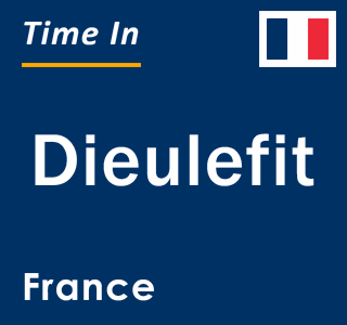 Current local time in Dieulefit, France