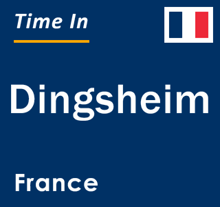 Current local time in Dingsheim, France