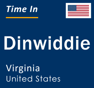 Current local time in Dinwiddie, Virginia, United States