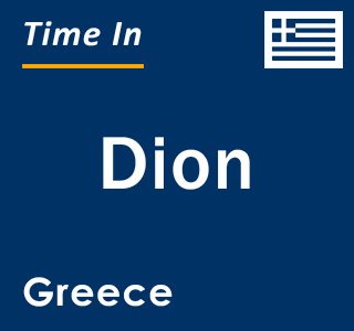 Current local time in Dion, Greece