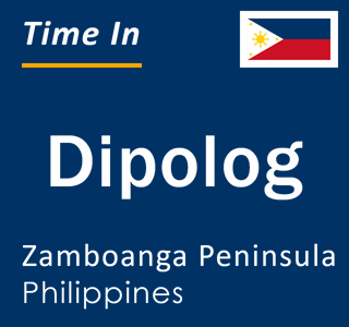 Current local time in Dipolog, Zamboanga Peninsula, Philippines