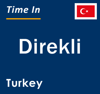 Current local time in Direkli, Turkey